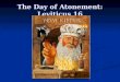 The Day of Atonement: Leviticus 16