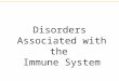 Disorders Associated with the  Immune System
