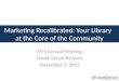 Marketing Recalibrated: Your Library    at  the Core of the Community