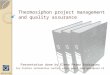 Thermosiphon project management and quality assurance