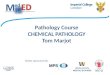 Pathology Course CHEMICAL PATHOLOGY Tom  Marjot