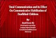 Total Communication and its Effect On Communicative Habilitation of  Deafblind  Children