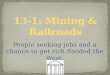 13- 1 : Mining & Railroads