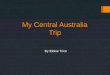 My Central Australia Trip