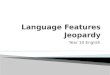 Language Features Jeopardy