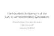 The Ninetieth Anniversary of the LSA: A Commemorative Symposium