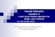 Neural Networks Lecture 4 Least Mean Square algorithm for Single Layer Network