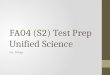 FA04 (S2) Test Prep  Unified Science