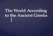 The World According to the Ancient Greeks