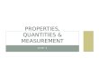 Properties, quantities & Measurement