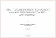 REAL-TIME  INDEPENDENT  COMPONENT  ANALYSIS IMPLEMENTATION AND APPLICATIONS By