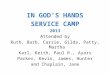 IN GOD’S HANDS SERVICE CAMP 2013 Attended by Ruth, Barb, Carrie, Gilda, Patty, Martha