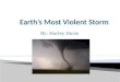 Earth’s Most Violent Storm