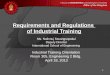 Requirements and Regulations  of Industrial Training