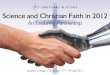 Science and Christian Faith in 2012:  An Enduring Partnership