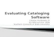 Evaluating Cataloging Software