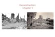 Reconstruction  Chapter 9