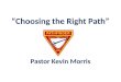 “Choosing the Right Path”