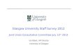 Glasgow  University Staff Survey  2012 Joint Union Consultative Committee  July 12 th  2012