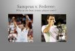 Sampras v. Federer: Who is the best tennis player ever?