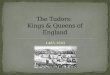The Tudors:  Kings & Queens of England