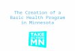 The Creation of a Basic Health Program in Minnesota