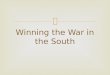 Winning the War in the South