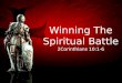 Winning The Spiritual Battle 2Corinthians 10:1-6