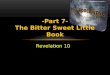 -Part  7- The  Bitter Sweet Little Book