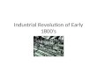 Industrial Revolution of Early 1800’s