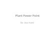 Plant Power  P oint