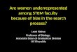 Are women underrepresented among  STEM  faculty  because of bias in the search process?