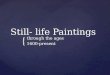 Still- life Paintings
