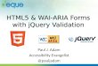 HTML5 & WAI-ARIA Forms with  jQuery  Validation