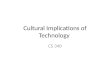 Cultural Implications of Technology