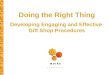 Doing the Right  Thing Developing Engaging and Effective  Gift  Shop Procedures