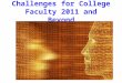 Challenges for College Faculty 2011 and Beyond