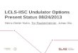 LCLS-IISC Undulator  Options Present Status 08/24/2013