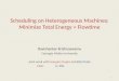 Scheduling on Heterogeneous Machines: Minimize Total Energy +  Flowtime
