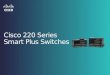 Cisco 220 Series Smart Plus Switches