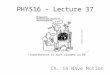 PHYS16 – Lecture 37