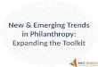 New & Emerging Trends in Philanthropy:  Expanding the Toolkit
