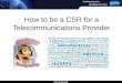 How to be a CSR for a Telecommunications Provider
