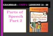 Grammar –  Unit 2   Lessons 18 - 28