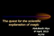 The quest for the scientific             explanation of magic