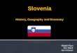 Slovenia History, Geography and Economy