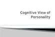 Cognitive View of Personality