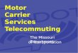 Motor Carrier  Services Telecommuting