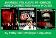 JAPANESE FOLKLORE IN HORROR VIDEO GAMES AND  horror  MOVIES By  Filthy-phil  (Philippe Ringuette)