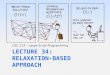 Lecture 34: Relaxation-Based Approach
